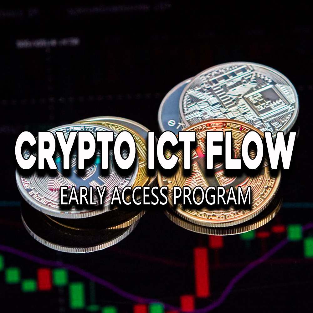 Crypto ICT Flow – Early Access Program